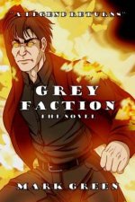 Grey Faction: A modern fantasy adventure
