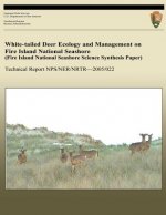 White-tailed Deer Ecology and Management on Fire Island National Seashore (Fire Island National Seashore Science Synthesis Paper)