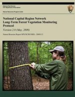 National Capital Region Network Long-Term Forest Vegetation Monitoring Protocol Version 2.0