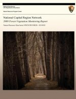 National Capital Region Network 2009 Forest Vegetation Monitoring Report
