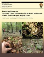 Protecting Resources: Assessing Visitor Harvesting of Wild Morel Mushrooms in Two National Capital Region Parks