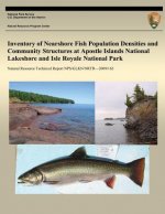 Inventory of Nearshore Fish Population Densities and Community Structures at Apostle Islands National Lakeshore and Isle Royale National Park