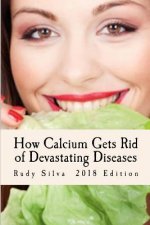 Calcium Deficiency Natural Treatment: Large Print: Discover How To Use Calcium to Avoid Devastating Diseases
