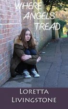 Where Angels Tread: A Novelette