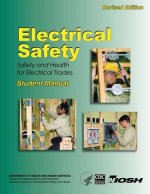 Electrical Safety: Safety and Health For Electrical Trades- Student Manual