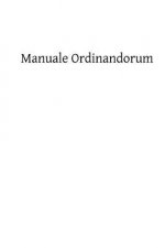 Manuale Ordinandorum: Or the Ordination Rite According to the Roman Pontifical