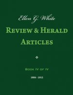 Ellen G. White Review & Herald Articles, Book IV of IV