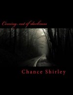 Coming out of darkness