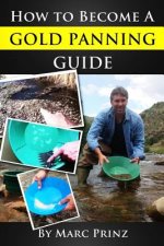 How To Become A Gold Panning Guide