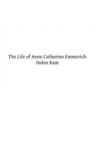 The Life of Anne Catherine Emmerich