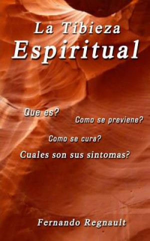 La Tibieza Espiritual: La enfermedad espiritual más comun y menos conocida