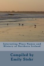 Interesting Place Names and History of Northern Ireland