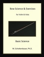 Bow Science & Exercises for Violin & Viola: Basic Science