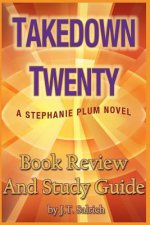 Takedown Twenty: A Stephanie Plum Novel - Book Review and Study Guide
