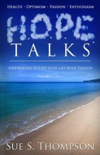 H.O.P.E. Talks: Inspiration to Live Your Life with Passion