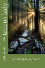 taurus lady: poems for a friend