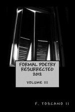 Formal Poetry Resurrected 2012