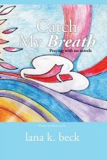 Catch My Breath: praying with no vowels