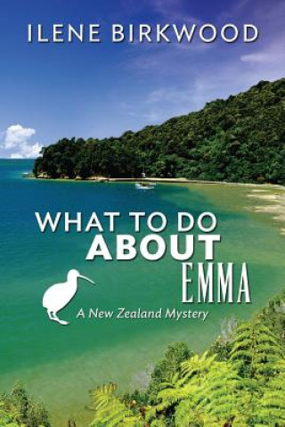 What to Do About Emma: A New Zealand Mystery