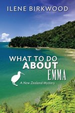 What to Do About Emma: A New Zealand Mystery