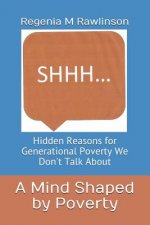A Mind Shaped by Poverty: Hidden Reasons for Generational Poverty We Don't Talk About