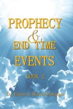 Prophecy & End Time Events - Book 2