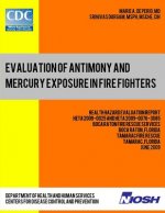 Evaluation of Antimony and Mercury Exposure in Fire Fighters: Health Hazard Evaluation Report: HETA 2009-0025 and HETA 2009-0076-3085