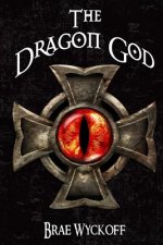 The Dragon God: Book #2 of the Horn King Series