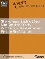 Strengthening Existing 20-psi Mine Ventilation Seals With Carbon Fiber-Reinforced Polymer Reinforcement