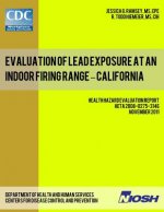 Evaluation of Lead Exposure at an Indoor Firing Range - California: Health Hazard Evaluation Report: HETA 2008-0275-3146