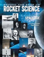 Beyond the Saga of Rocket Science