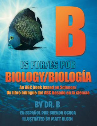 B is for Biology / B es por Biologia