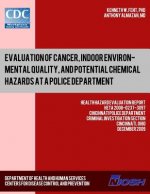 Evaluation of Cancer, Indoor Environmental Quality, and Potential Chemical Hazards at a Police Department: Health Hazard Evaluation ReportHETA 2008-02