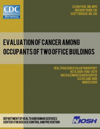 Evaluation of Cancer Among Occupants of Two Office Buildings: Health Hazard Evaluation Report: HETA 2008-0166-3079
