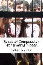Faces of Compassion: -for a world in need
