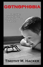 Gotnophobia: Progressive, Contagious and Incurable Courage
