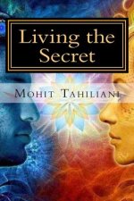 Living the Secret: A Tribute to Rhonda Byrne andThe Secret Team