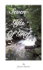 Seven Gifts of Grief