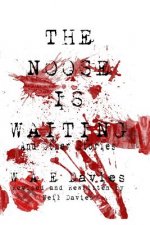 The Noose Is Waiting: And Other Stories