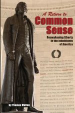 A Return to Common Sense: Reawakening Liberty in the Inhabitants of America