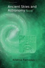 Ancient Skies and Astronomy Now: Black & White Version