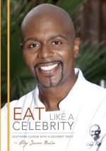 Eat Like A Celebrity: Southern Cuisine with a Gourmet Twist
