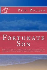 Fortunate Son: The story of my association with the soldiers of American Samoa and our successful tour in Iraq.