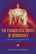 The Evangelical Roots of Democracy