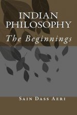 Indian Philosophy: The Beginnings