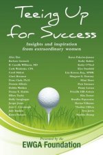 Teeing Up for Success: Insights and Inspiration from Extraordinary Women