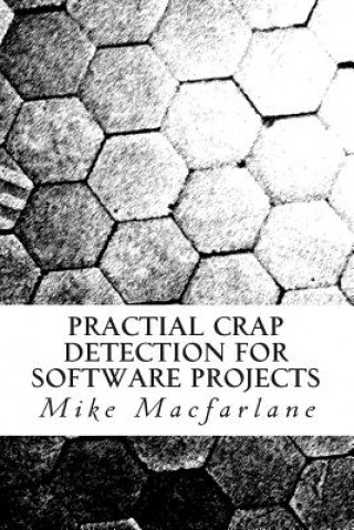 Practical Crap Detection for Software Projects