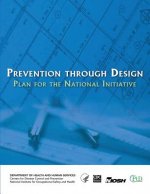 Prevention Through Design: Plan for the National Initiative