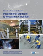 Occupational Exposure to Hexavalent Chromium: Criteria for a Recommended Standard