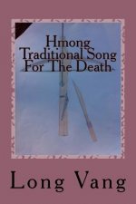 Hmong Traditional Song For The Death: Taw Kiv